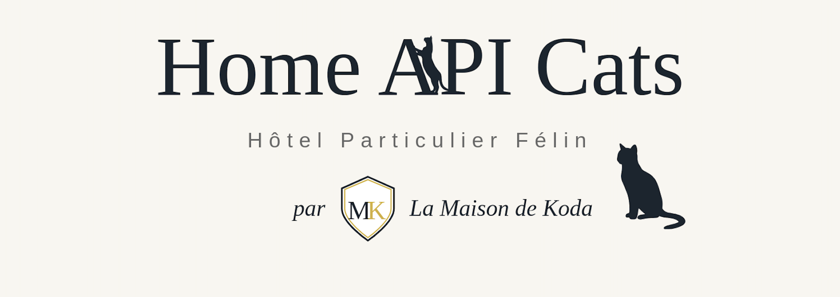 Home API Cats - Hôtel Particulier Félin par La Maison de Koda